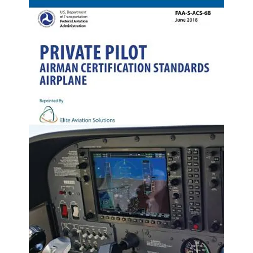 Private Pilot Airman Certification Standards Airplane FAA-S-ACS-6B