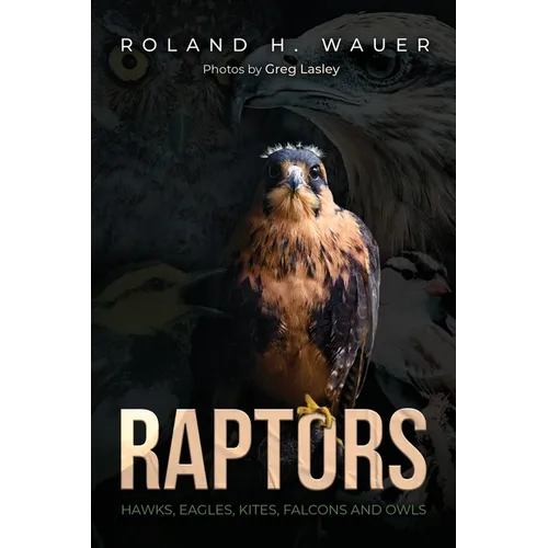 Raptors: Hawks, Eagles, Kites Falcons, and Owls