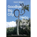 Goodbye Big City, Hello Big Island