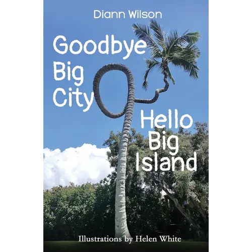 Goodbye Big City, Hello Big Island