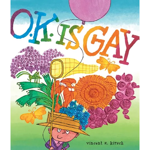 O.K. Is Gay: A Picture Book