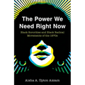 The Power We Need Right Now: Black Sororities and Black Radical Movements of the 1970s