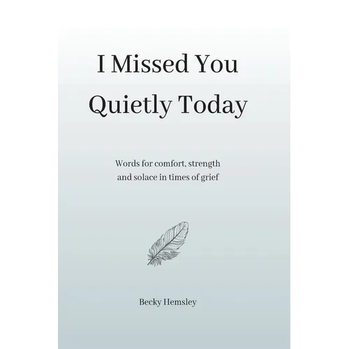 I Missed You Quietly Today