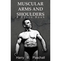 Muscular Arms and Shoulders: A Bosco Book