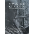 May the Owl Call Again: A Return to Poet John Meade Haines, 1924-2011