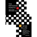 The Orthodox Heretic