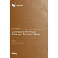 Casting and Forming of Advanced Aluminum Alloys
