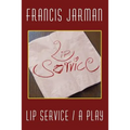 Lip Service: A Play