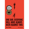 One Day, Everyone Will Have Always Been Against This: National Book Award