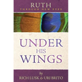 Ruth Through New Eyes: Under His Wings