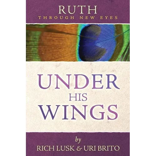Ruth Through New Eyes: Under His Wings