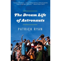 The Dream Life of Astronauts: Stories