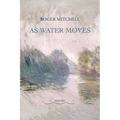 As Water Moves: Poems