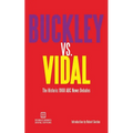 Buckley vs. Vidal: The Historic 1968 ABC News Debates