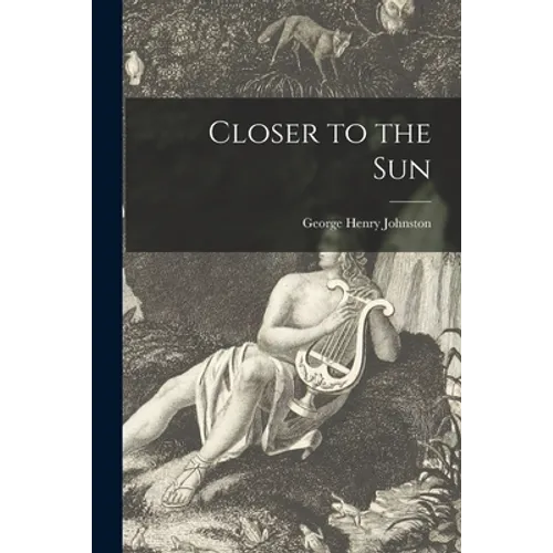 Closer to the Sun