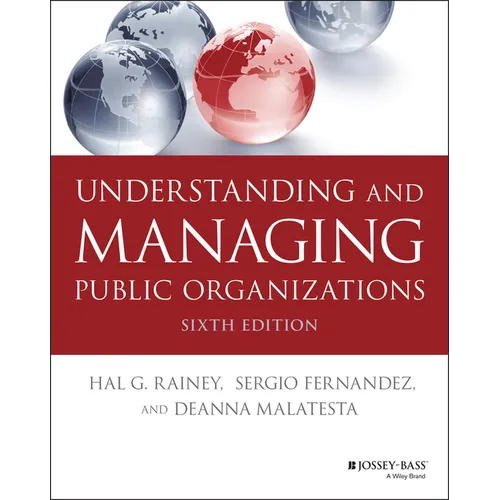 Understanding and Managing Public Organizations