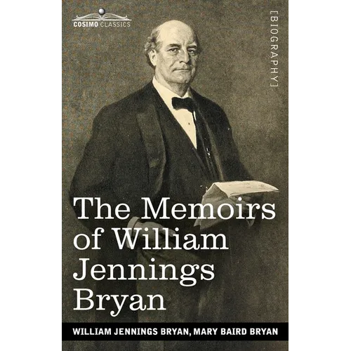 The Memoirs of William Jennings Bryan