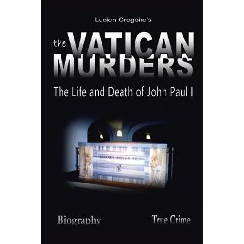 The Vatican Murders: The Life and Death of John Paul I