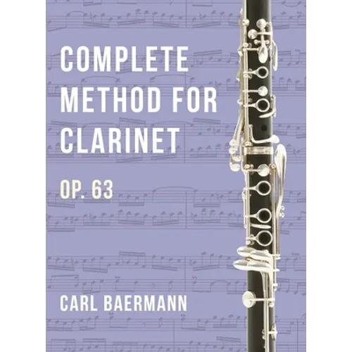 O32 - Complete Method for Clarinet Op. 63 - C. Baerman