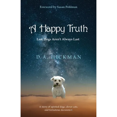 A Happy Truth: Last Dogs Aren't Always Last