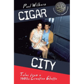 Cigar City: Tales from a 1980's Creative Ghetto