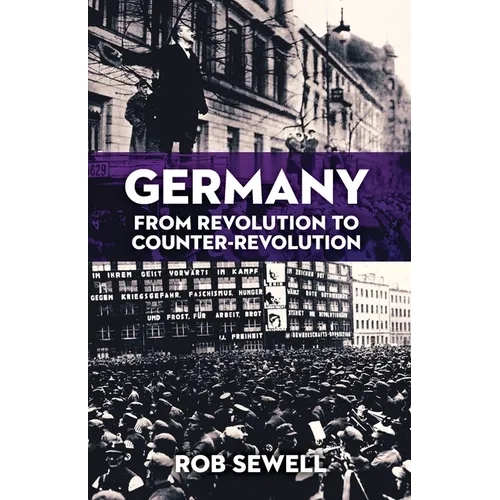 Germany: From Revolution to Counter Revolution