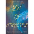 Law of Attraction: A Guided Manual to Successfully Manifest Health, Attract Your Desires, Wealth, Align Yourself with the Manifesting Conditions of Ha