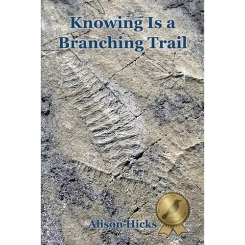 Knowing Is a Branching Trail