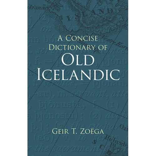 A Concise Dictionary of Old Icelandic