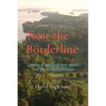 Near the Borderline: Coming of age (and then some) on the northern frontier