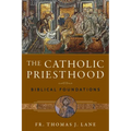 The Catholic Priesthood: Biblical Foundations
