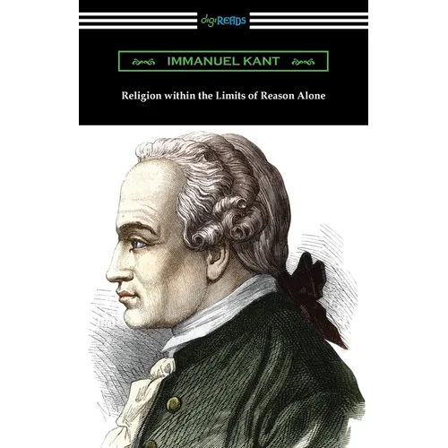 Religion within the Limits of Reason Alone