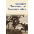 Researching Presbyterian Ancestors in Ireland