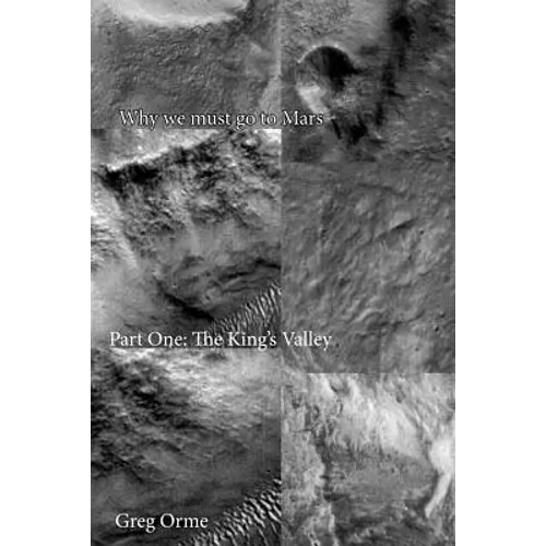 Why we must go to Mars: The King's Valley