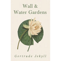 Wall and Water Gardens