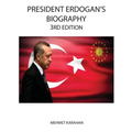 President Erdogan's Biography (3rd Edition)