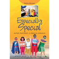 Especially Special: Autism Treatment-A Biblical Approach
