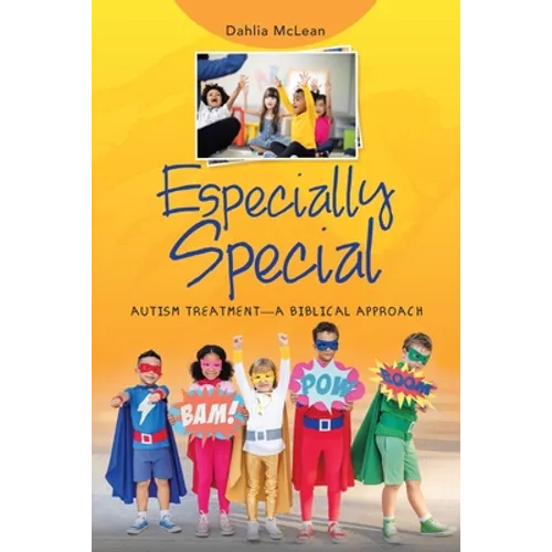 Especially Special: Autism Treatment-A Biblical Approach