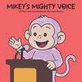 Mikey's Mighty Voice