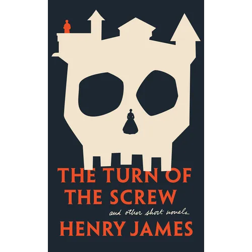 The Turn of the Screw and Other Short Novels