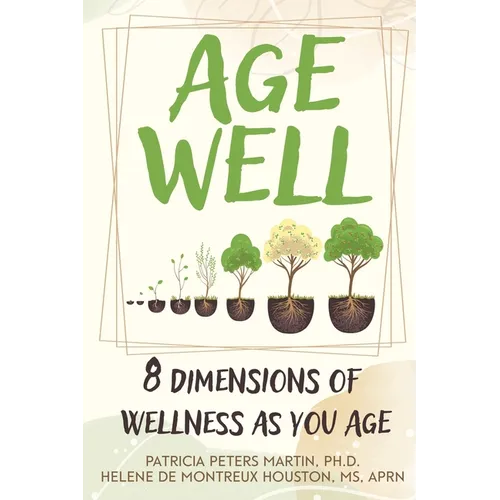 Age Well: 8 Dimensions of Wellness as You Age