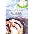 What's Left Is Tender