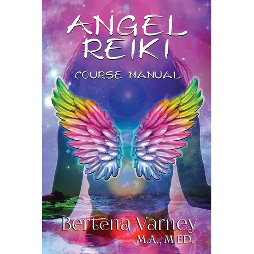 Angel Reiki: Course Manual
