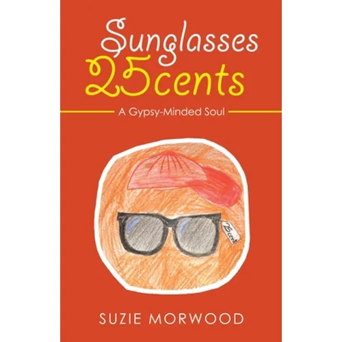Sunglasses 25Cents: A Gypsy-Minded Soul