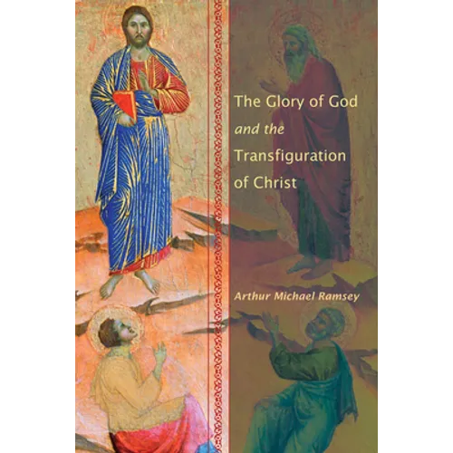 The Glory of God and the Transfiguration of Christ