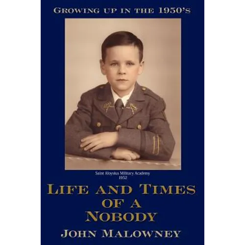 Life and Times of a Nobody: Growing up in the 1950's