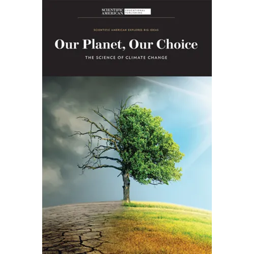 Our Planet, Our Choice: The Science of Climate Change