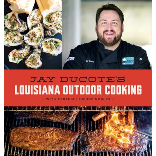 Jay Ducote's Louisiana Outdoor Cooking