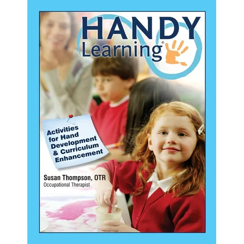 Handy Learning: Activities for Hand Development & Curriculum Enhancement
