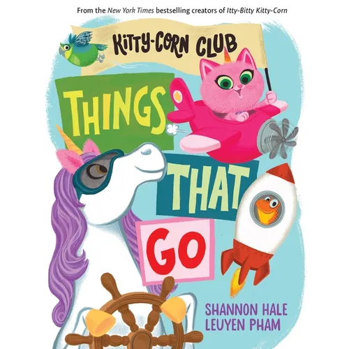 Things That Go (a Kitty-Corn Club Book): A Board Book